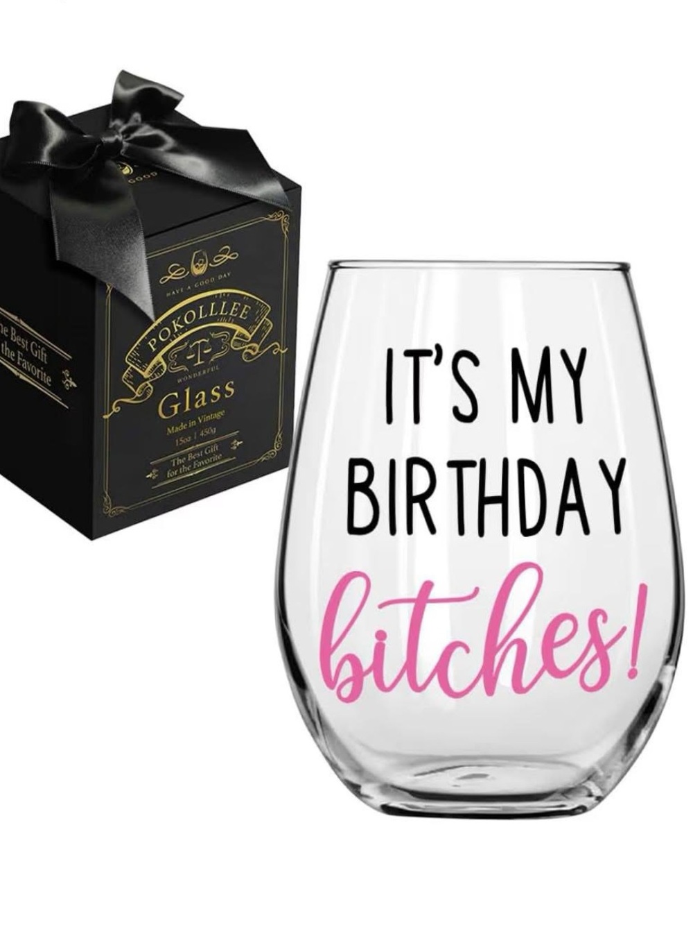 "It's My Birthday Bitches!" Stemless Wine Glass